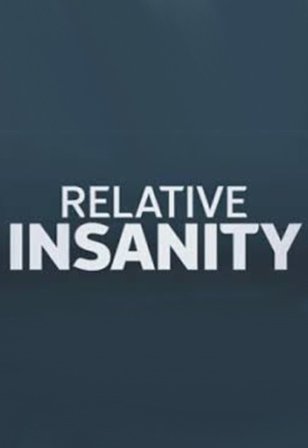 Relative Insanity