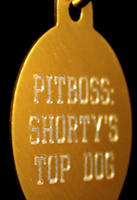 Pit Boss: Shorty's Top Dog